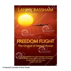 Freedom Flight "The Origins Of Mental Power" Book By Lanny Bassham